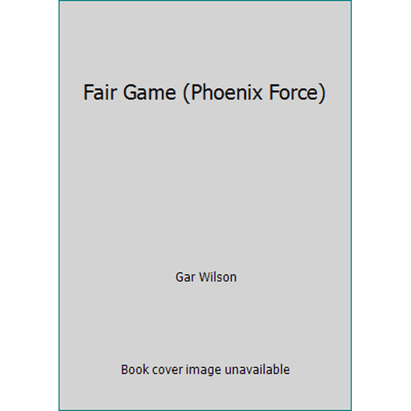 Pre-Owned Fair Game (Phoenix Force) (Unknown) 0373613326 9780373613328