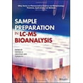 thumbnail image 1 of Sample Preparation in LC-MS Bioanalysis (Wiley Series on Pharmaceutical Science and Biotechnology: Practices, Applications and Methods), 1 of 2
