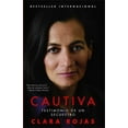 thumbnail image 1 of Pre-Owned Cautiva: Testimonio de un Secuestro = Captive = Captive (Paperback) 1439159807 9781439159804, 1 of 1