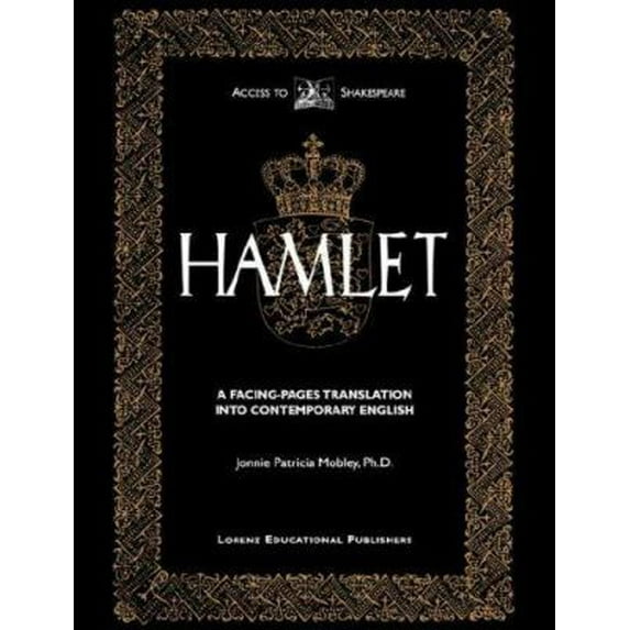 Pre-Owned The Tragedy of Hamlet: Prince of Denmark: A Facing-Pages Translation Into Contemporary English (Paperback) 1885564082 9781885564085