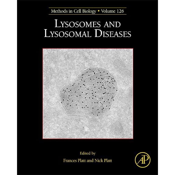 Methods in Cell Biology Lysosomes and Lysosomal Diseases: Volume 126, Book 126, (Hardcover)