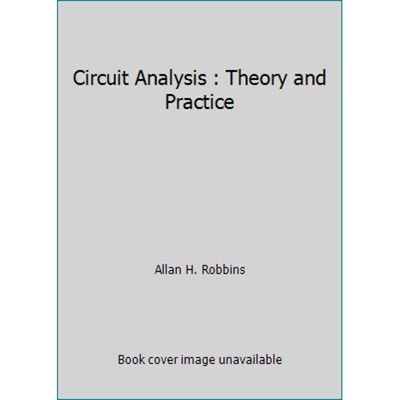 Pre-Owned Circuit Analysis : Theory and Practice (Paperback) 0766806278 9780766806276