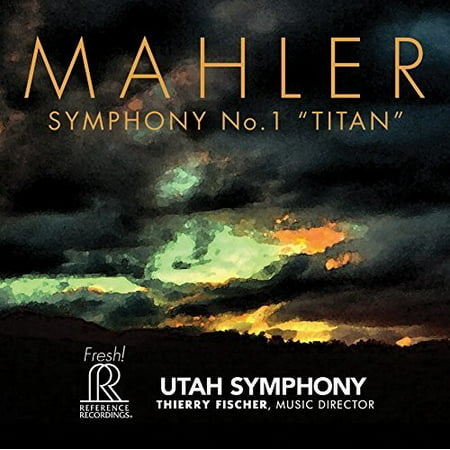 Mahler / Utah Symphony / Fischer - Symphony No. 1 Titan (Mahler Symphony 1 Best Recording)