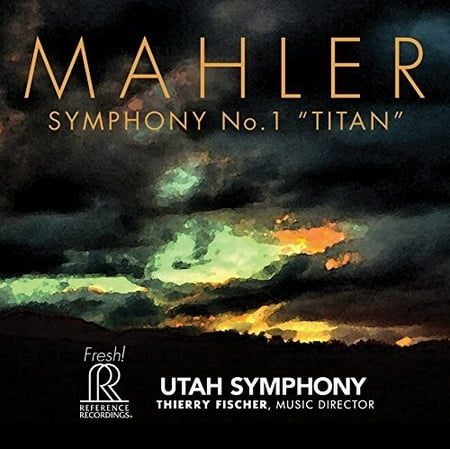 Mahler / Utah Symphony / Fischer - Symphony No. 1 Titan (Mahler Symphony No 2 Best Recording)