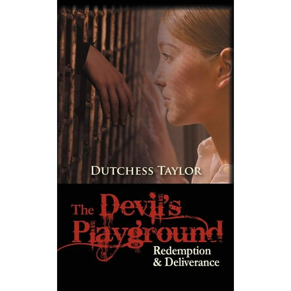The Devil's Playground: Redemption & Deliverance, (Hardcover)