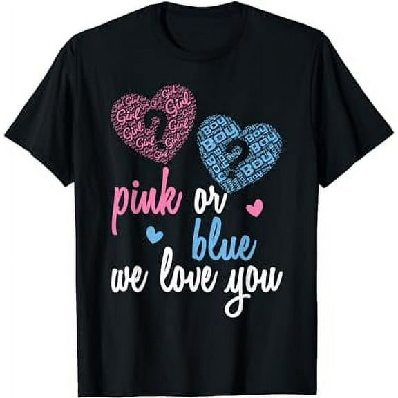 Gender Reveal Shirt | Pink or Blue, Boy or Girl We Love You