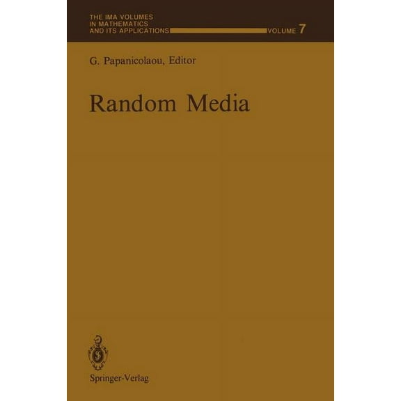 IMA Volumes in Mathematics and Its Appli Random Media, Book 7, (Paperback)