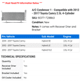 thumbnail image 2 of A/C Condenser 1 - Compatible with 2012 - 2017 Toyota Camry 2.5L 4-Cylinder - Autopart Premium, 2 of 2
