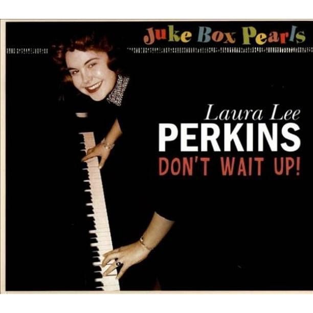 Laura Lee Perkins Juke Box Perles: n'Attendez Pas! [Digipak] CD