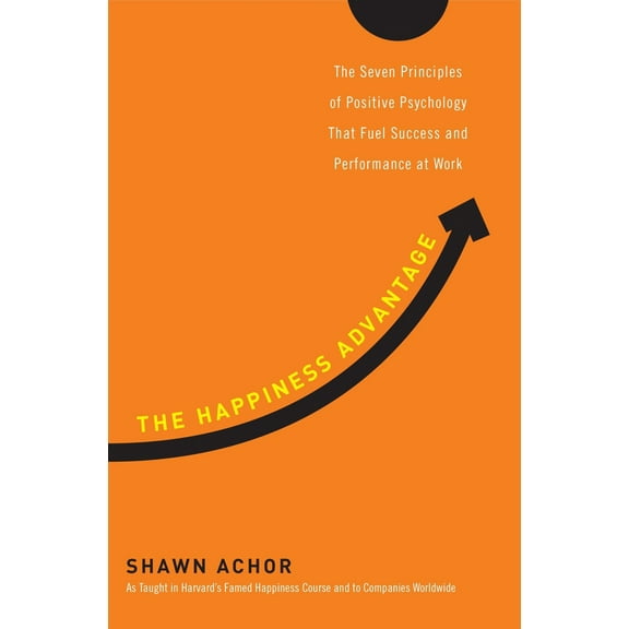 Pre-Owned The Happiness Advantage: The Seven Principles of Positive Psychology That Fuel Success and (Hardcover) by Shawn Achor