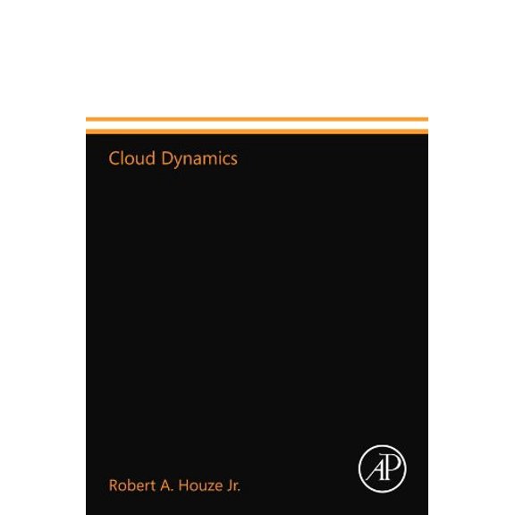 Pre-Owned Cloud Dynamics, Volume 53 (International Geophysics) (Paperback) 0123568811 9780123568816