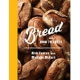 thumbnail image 2 of Bread and How to Eat It: A Cookbook, (Hardcover), 2 of 2