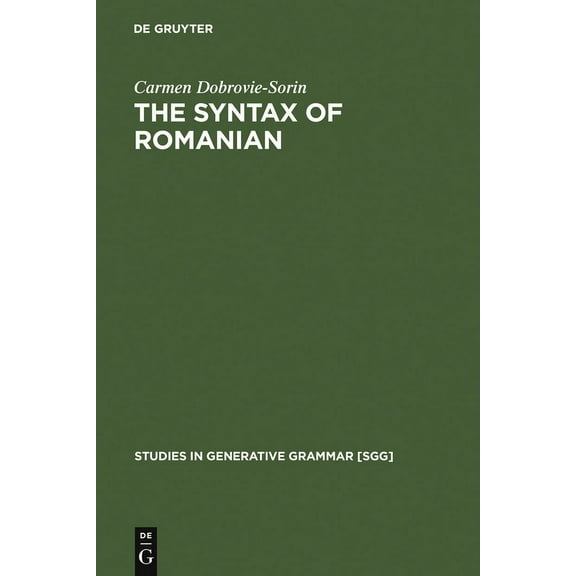 Studies in Generative Grammar [Sgg] The Syntax of Romanian, Book 40, (Hardcover)