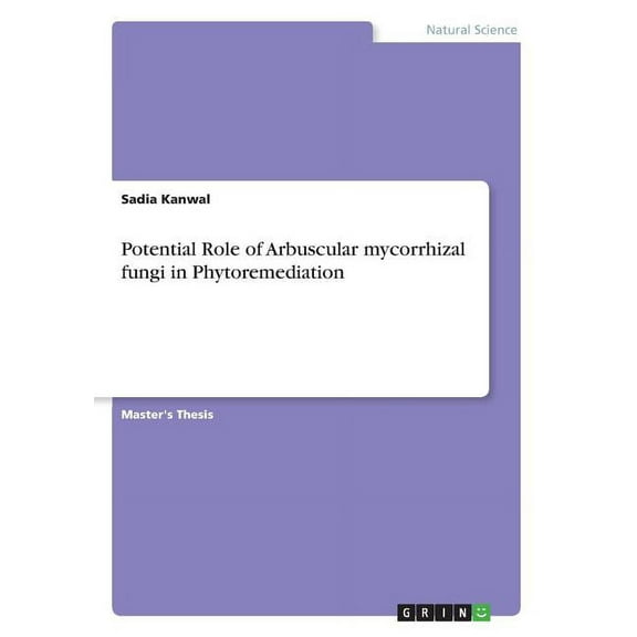Potential Role of Arbuscular mycorrhizal fungi in Phytoremediation (Paperback)