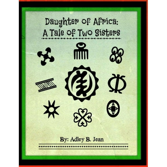 Daughter of Africa: A Tale of Two Sisters, (Paperback)