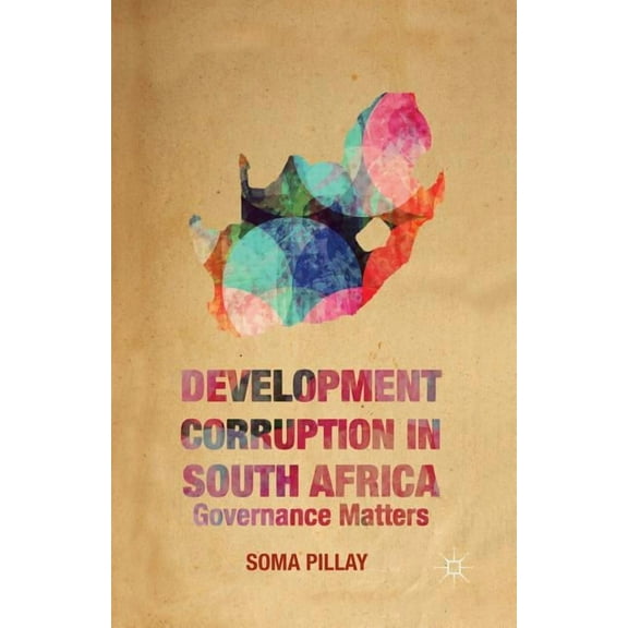 Development Corruption in South Africa: Governance Matters, (Paperback)