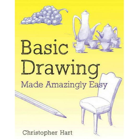Pre-owned Basic Drawing Made Amazingly Easy, Paperback by Hart, Christopher, ISBN 0823082768, ISBN-13 9780823082766