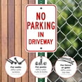 thumbnail image 4 of No Parking In Driveway Red Sign, 12x18 Aluminum, 4 of 8