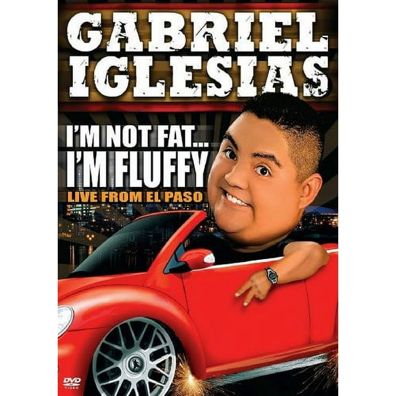 Gabriel Iglesias: I'm Not Fat... I'm Fluffy