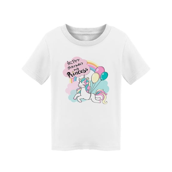 Happy Birthday My Princess T-Shirt Toddler -Image by Shutterstock,  3 Toddler