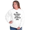 thumbnail image 4 of My Therapist Knows All About You Women Crewneck Sweatshirt Brisco Brands X, 4 of 6