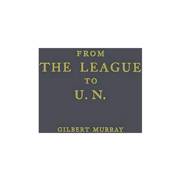 From the League to U.N., (Hardcover)