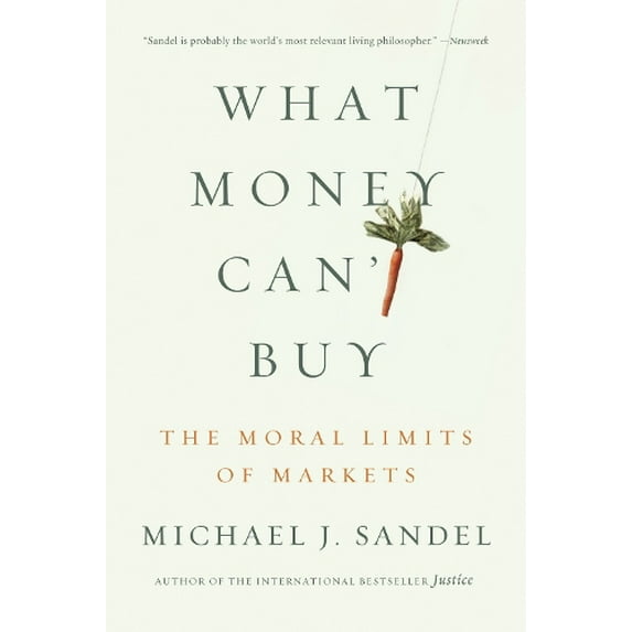 Pre-Owned What Money Can't Buy: The Moral Limits of Markets (Paperback) 0374533652 9780374533656