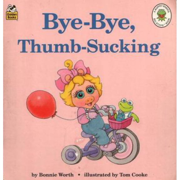 Pre-Owned Bye-Bye Thumb-Sucking (Muppet Babies Big Steps Book) (Unknown) 0307128792 9780307128799
