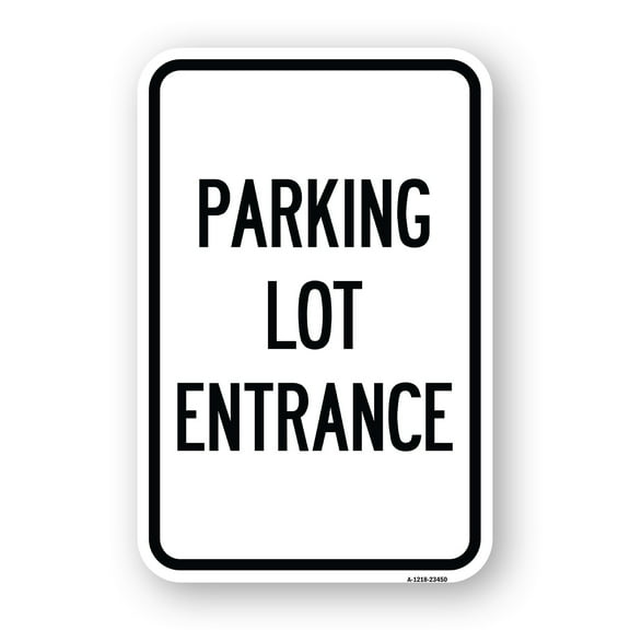 Parking Entrance Sign Parking Lot Entrance | 18" X 24" Heavy-Gauge Aluminum Rust Proof Parking Sign | Protect Your Business & Municipality | Made in The USA
