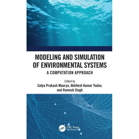 Modeling and Simulation of Environmental Systems: A Computation Approach, (Hardcover)