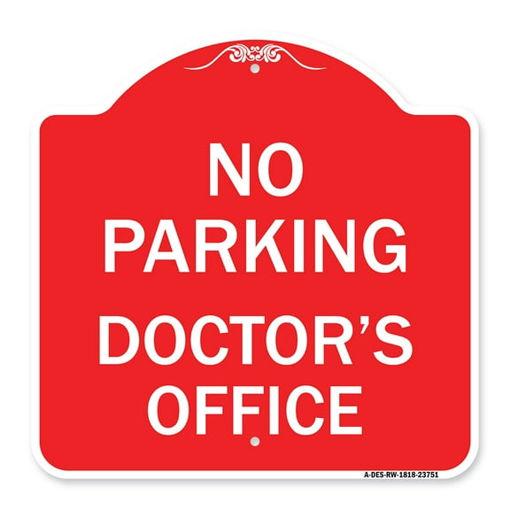 SignMission A-DES-RW-1818-23751 18 x 18 in. Designer Series Sign - No Parking Doctors Office, Red & White