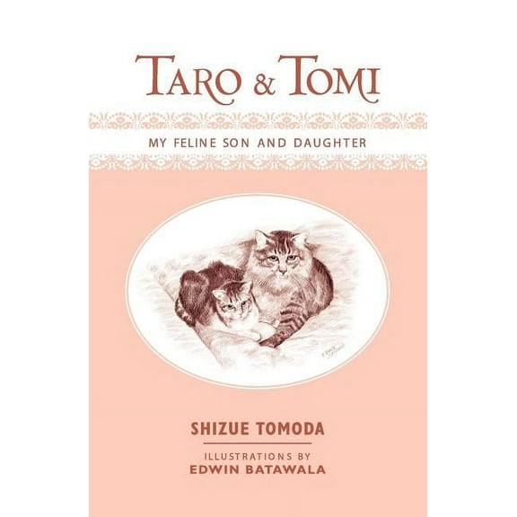 Taro and Tomi: My Feline Son and Daughter (Paperback)