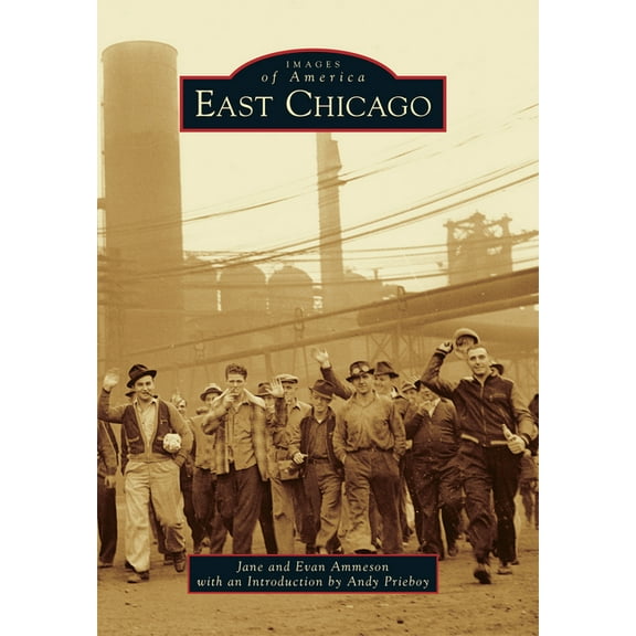 Images of America: East Chicago (Paperback)