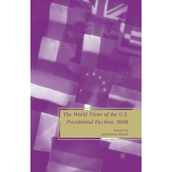 The World Views of the Us Presidential Election, (Paperback)