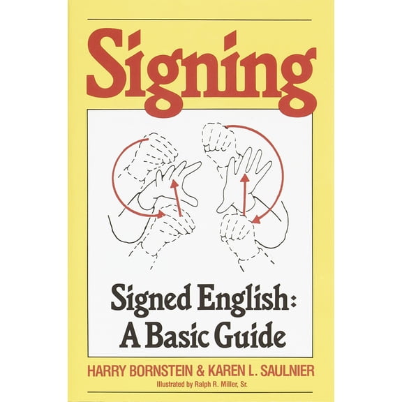 Pre-Owned Signing: Signed English: A Basic Guide (Paperback) 0517561328 9780517561324