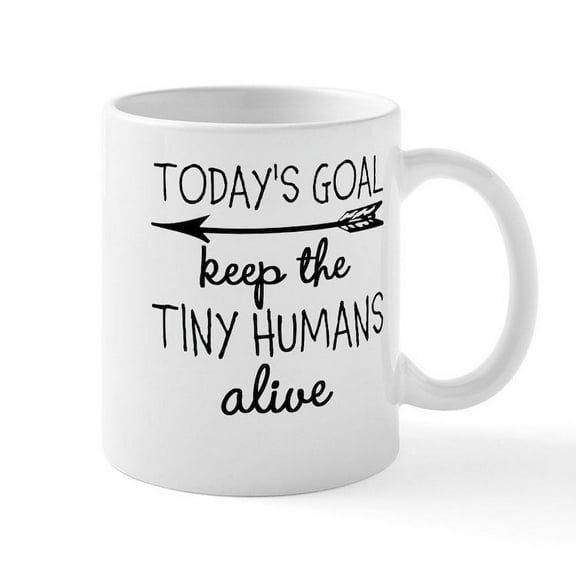 CafePress - Keep The Tiny Humans Alive Mugs - 11 oz Ceramic Mug - Novelty Coffee Tea Cup