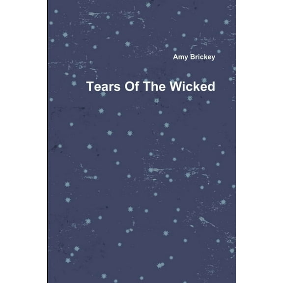 Tears Of The Wicked, (Paperback)
