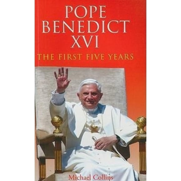 Pope Benedict XVI: The First Five Years