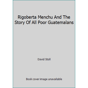 Rigoberta Menchu and the Story of All Poor Guatemalans, Used [Paperback]