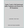 Tasha Tudor's Old-Fashioned Gifts: Presents and Favors for All Occasions [Hardcover - Used]
