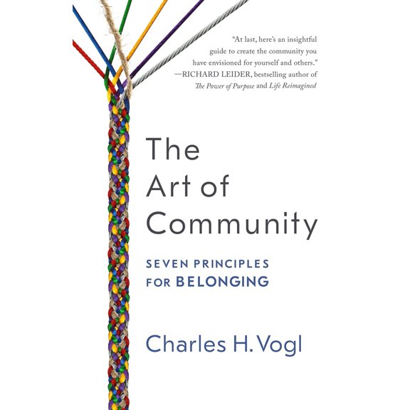 Pre-Owned The Art of Community: Seven Principles for Belonging (Paperback) 1626568413 9781626568419