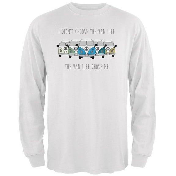 Hippie Van I Didn't Choose The Van Life Bus Camper Mens Long Sleeve T Shirt White SM