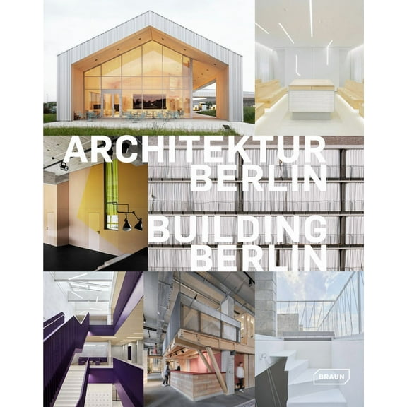 Building Berlin, Vol. 12: The Latest Architecture in and Out of the Capital, (Paperback)