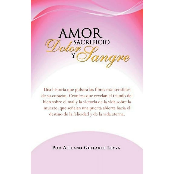 Amor Sacrificio Dolor y Sangre (Paperback)