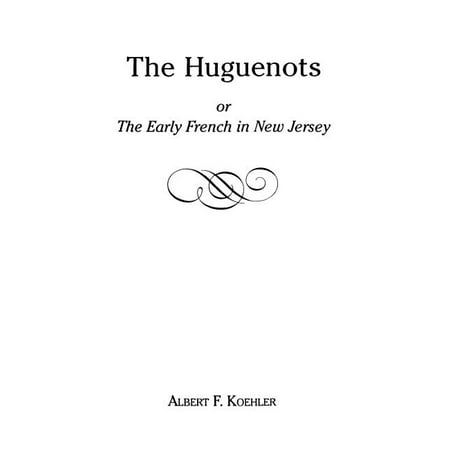 Huguenots or Early French in New Jersey (Paperback)