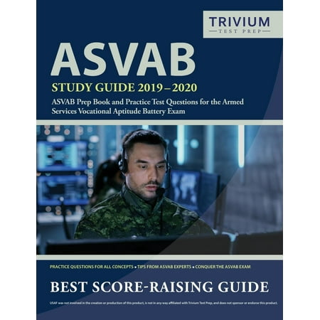 ASVAB Study Guide 2019-2020: ASVAB Prep Book and Practice Test Questions for the Armed Services Vocational Aptitude Battery Exam (Best Asvab Study App)