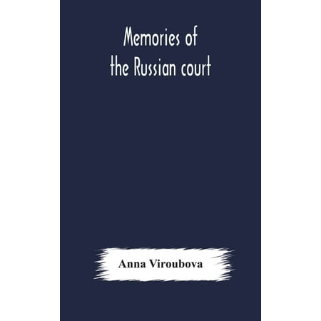 Memories of the Russian court (Hardcover)