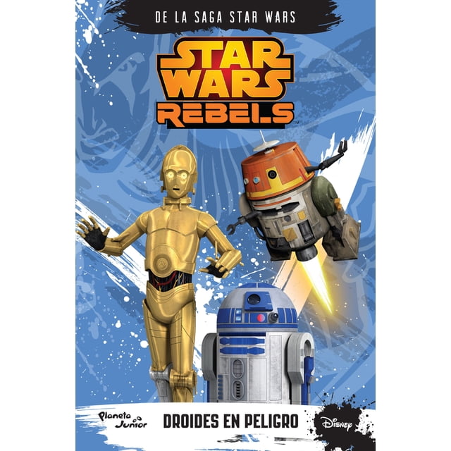 STAR WARS REBELS. DROIDES EN PELIGRO PLANETA INFANTIL MEXICO DISNEY