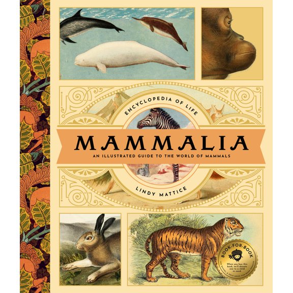 Encyclopedia of Life Mammalia: An Illustrated Guide to the World of Mammals, Book 1, (Hardcover)