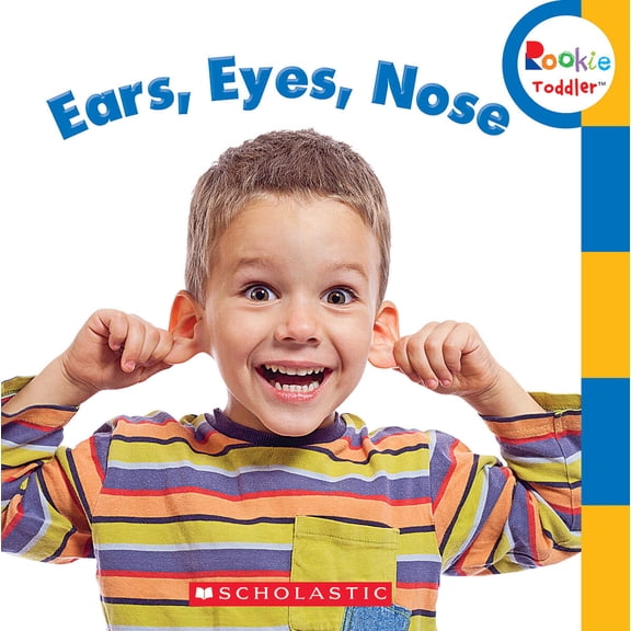 Pre-Owned Ears, Eyes, Nose (Rookie Toddler) (Board book) 0531272540 9780531272541
